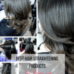 Which Are The Best Hair Straightening Products For Home Use?