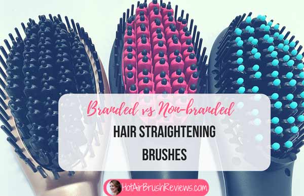 Branded vs Non Branded hair straightening brushes