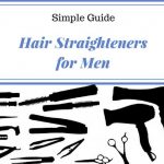 Best Hair Straightener Guide for Men