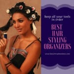 Best Hair Styling Organizers