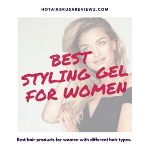 best styling gel for women